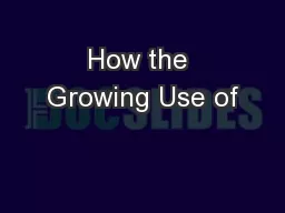 How the Growing Use of