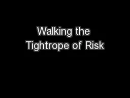 Walking the Tightrope of Risk