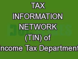 TAX INFORMATION NETWORK (TIN) of Income Tax Department
