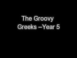 The Groovy Greeks –Year 5