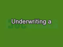 Underwriting a