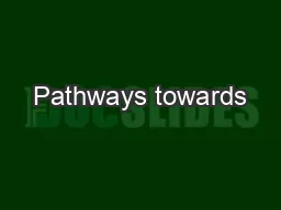 Pathways towards
