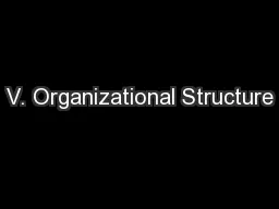 V. Organizational Structure