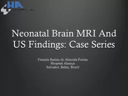 Neonatal Brain MRI And US Findings: Case Series