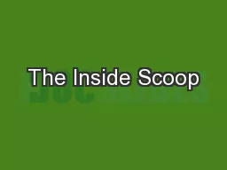 The Inside Scoop