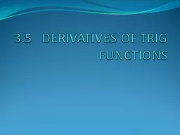 3.5   DERIVATIVES OF TRIG FUNCTIONS