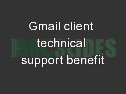 Gmail client technical support benefit
