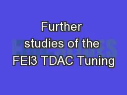 Further studies of the FEI3 TDAC Tuning