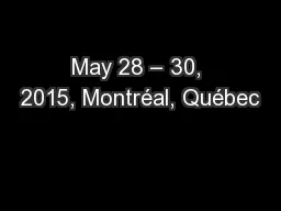 May 28 – 30, 2015, Montréal, Québec