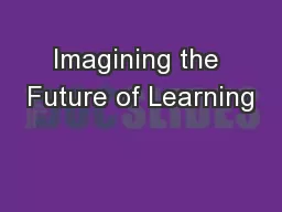 Imagining the Future of Learning
