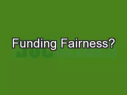 Funding Fairness?