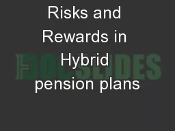 Risks and Rewards in Hybrid pension plans