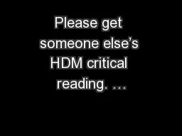 Please get someone else’s HDM critical reading. …