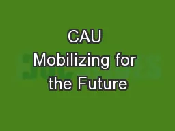 CAU Mobilizing for the Future