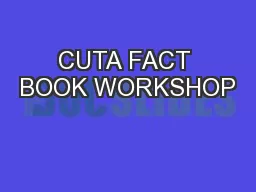 CUTA FACT BOOK WORKSHOP