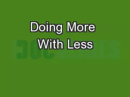 Doing More With Less
