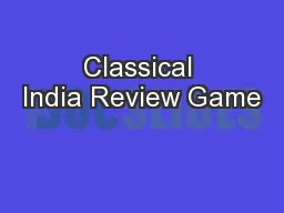 Classical India Review Game