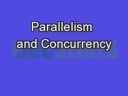 Parallelism and Concurrency