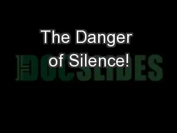 The Danger of Silence!
