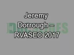 Jeremy Dorrough – RVASEC 2017