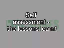 Self assessment - the lessons learnt