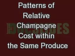 Patterns of Relative Champagne Cost within the Same Produce