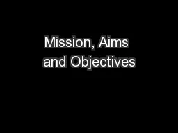 Mission, Aims and Objectives
