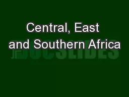 Central, East and Southern Africa
