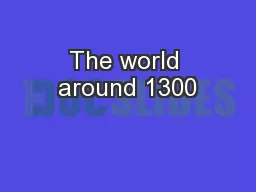 The world around 1300