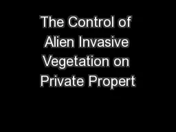 The Control of Alien Invasive Vegetation on Private Propert