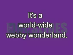 It's a world-wide webby wonderland.