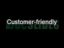 Customer-friendly