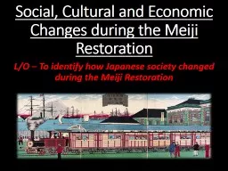 Social, Cultural and Economic Changes during the Meiji Rest