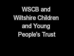WSCB and Wiltshire Children and Young People's Trust