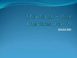 Chapter 8B – User Interfaces (Part 2)