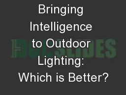 Bringing Intelligence to Outdoor Lighting: Which is Better?