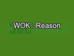 WOK : Reason
