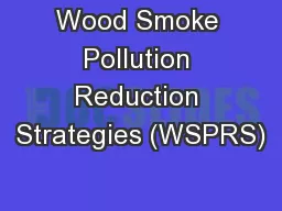 Wood Smoke Pollution Reduction Strategies (WSPRS)