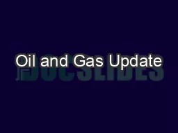 Oil and Gas Update