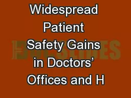 Widespread Patient Safety Gains in Doctors’ Offices and H