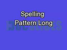 Spelling Pattern Long
