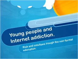 Young people and Internet addiction.