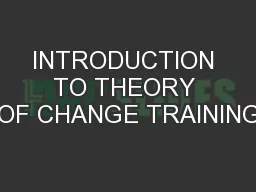 INTRODUCTION TO THEORY OF CHANGE TRAINING