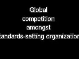 Global competition amongst standards-setting organizations