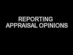 REPORTING APPRAISAL OPINIONS