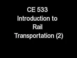 CE 533 Introduction to Rail Transportation (2)