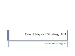 Court Report Writing 101