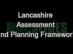 Lancashire Assessment and Planning Framework