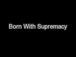 Born With Supremacy