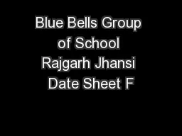 Blue Bells Group of School Rajgarh Jhansi Date Sheet F